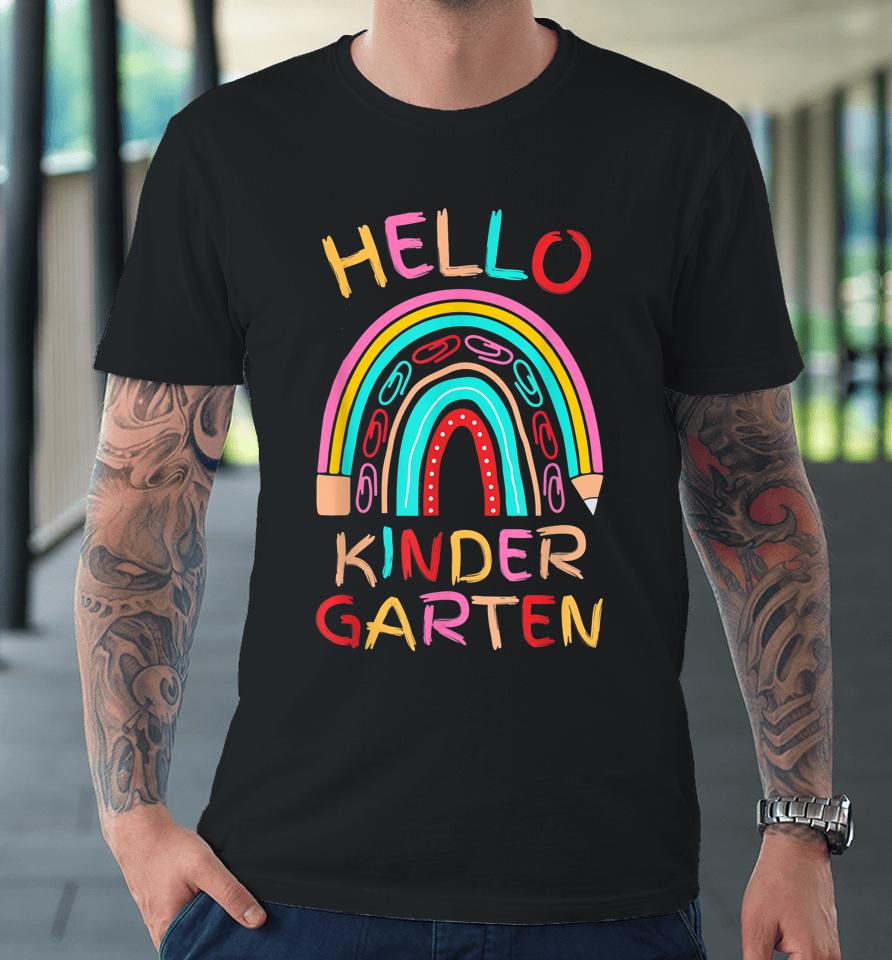 Hello Kindergarten Cute Pencil Rainbow Back To School Premium T-Shirt