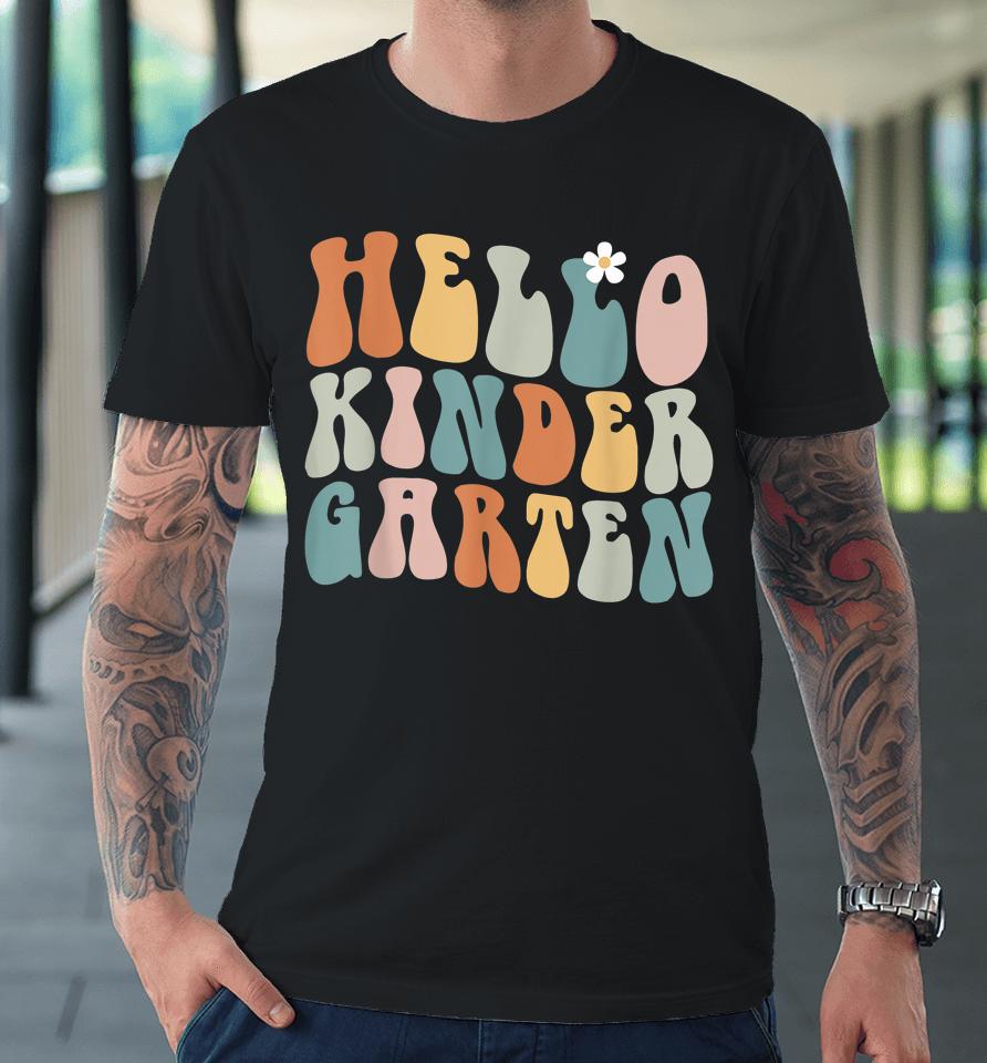 Hello Kindergarten Teacher Team Back To School Groovy Retro Premium T-Shirt
