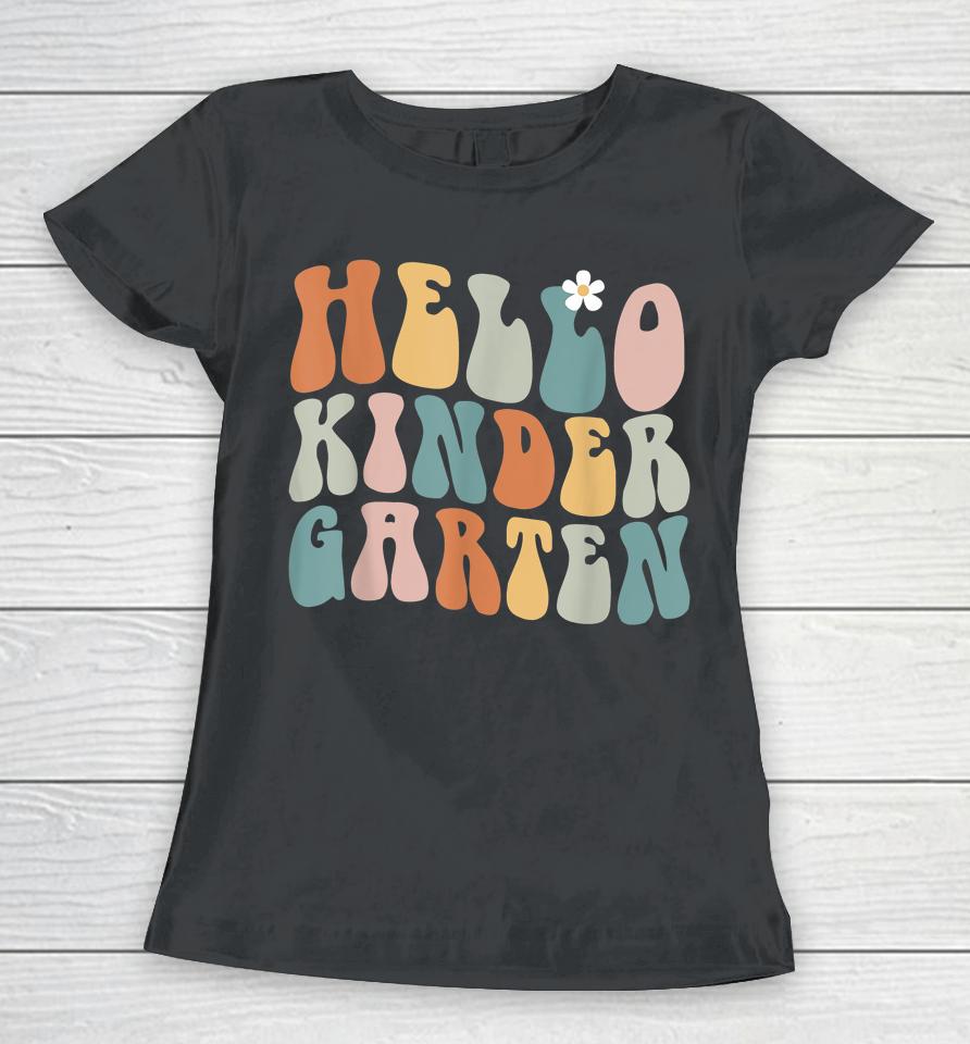 Hello Kindergarten Teacher Team Back To School Groovy Retro Women T-Shirt