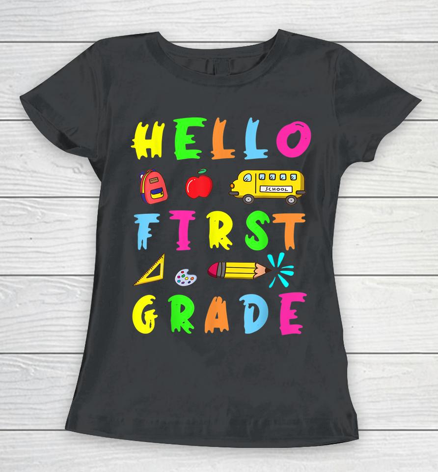 Hello Miss First Grade Back To School Teachers Women T-Shirt
