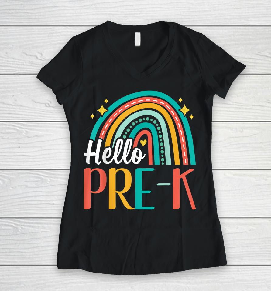 Hello Pre-K Rainbow For Teachers Student Girl Kids First Day Women V-Neck T-Shirt