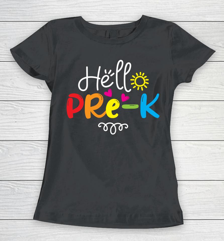 Hello Pre-K Shirt Fun Back To School Teacher Student Gift Women T-Shirt