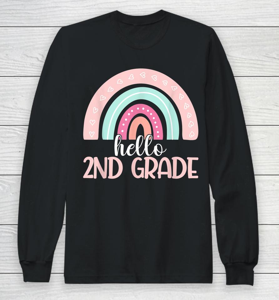 Hello Second Grade Back To School 2Nd Grade Teacher Rainbow Long Sleeve T-Shirt
