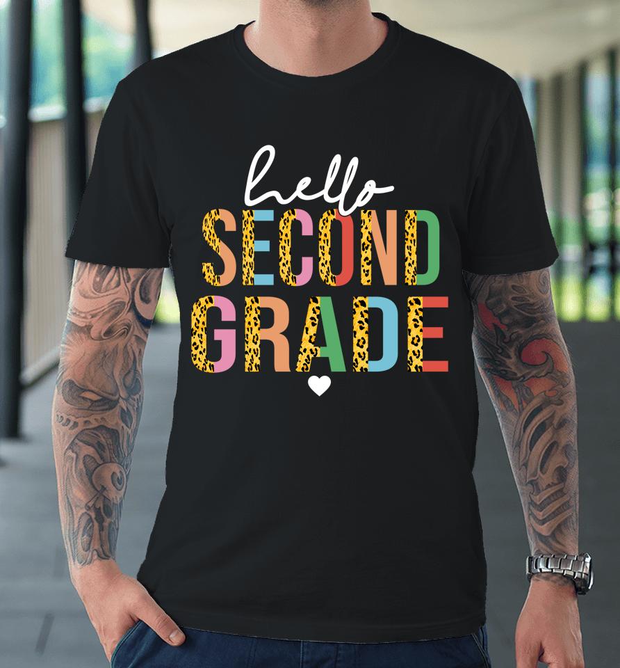 Hello Second Grade Leopard Back To School 2Nd Grade Teacher Premium T-Shirt