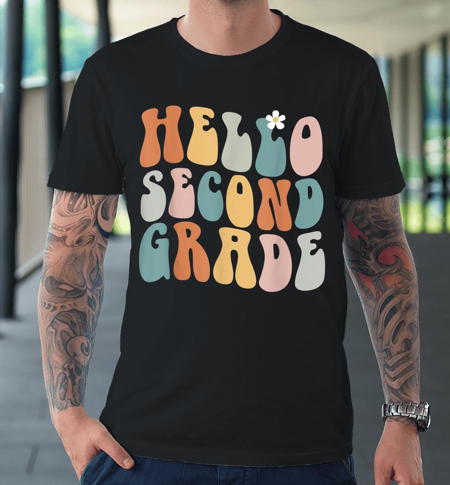 Hello Second Grade Teacher Team Back To School Groovy Retro Premium T-Shirt