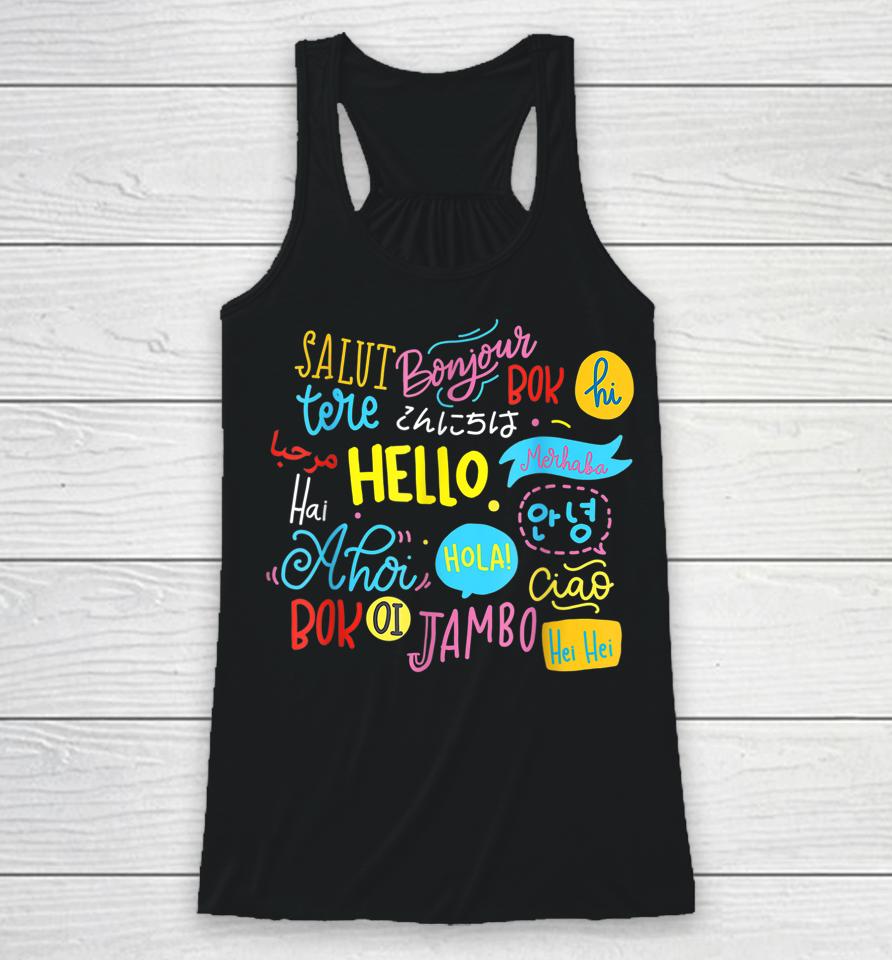 Hello Word In Different Languages Travel And Teacher Lover Racerback Tank