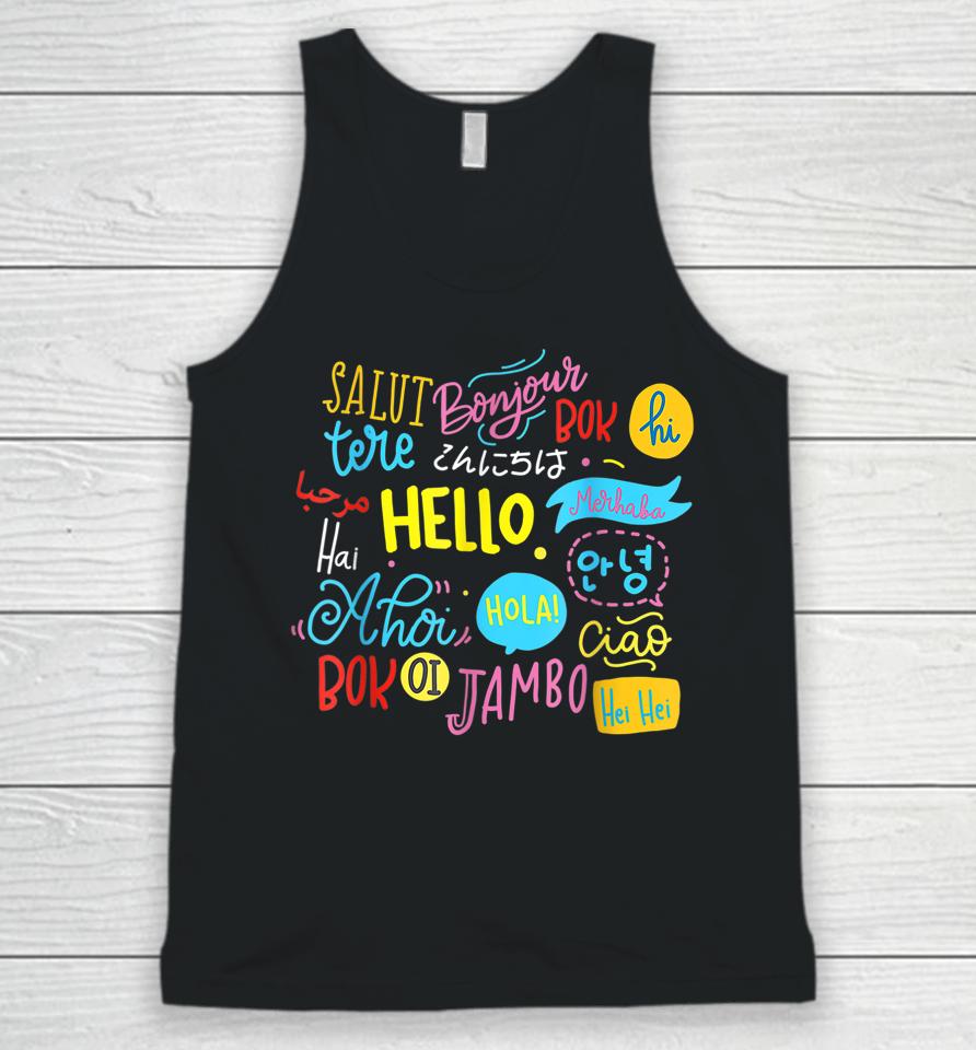 Hello Word In Different Languages Travel And Teacher Lover Unisex Tank Top