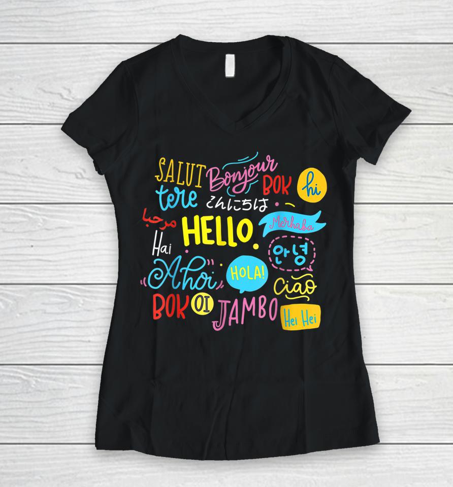 Hello Word In Different Languages Travel And Teacher Lover Women V-Neck T-Shirt