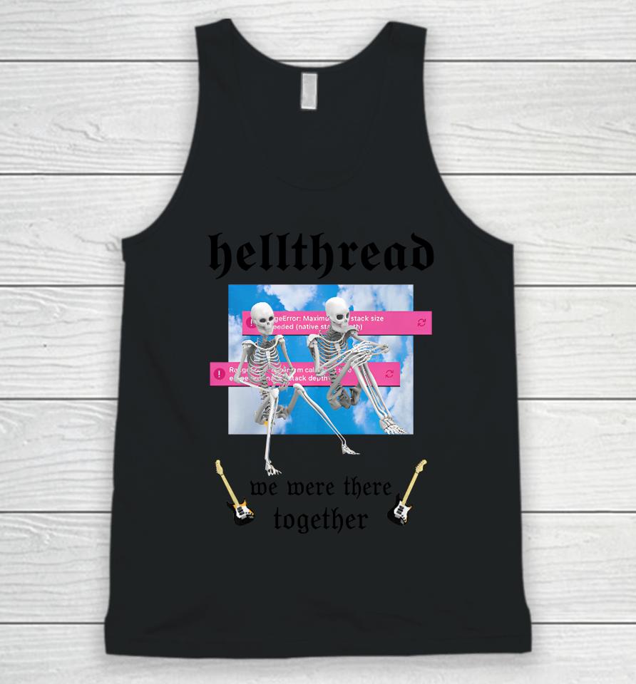 Hellthread We Were There Together Unisex Tank Top