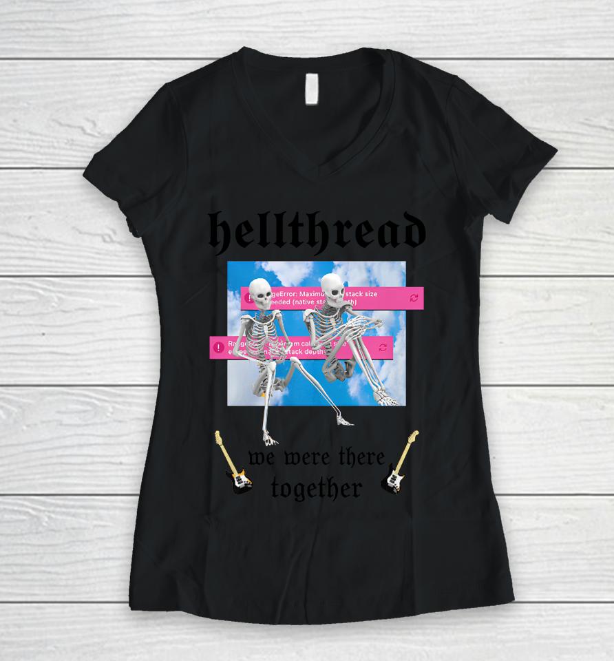 Hellthread We Were There Together Women V-Neck T-Shirt