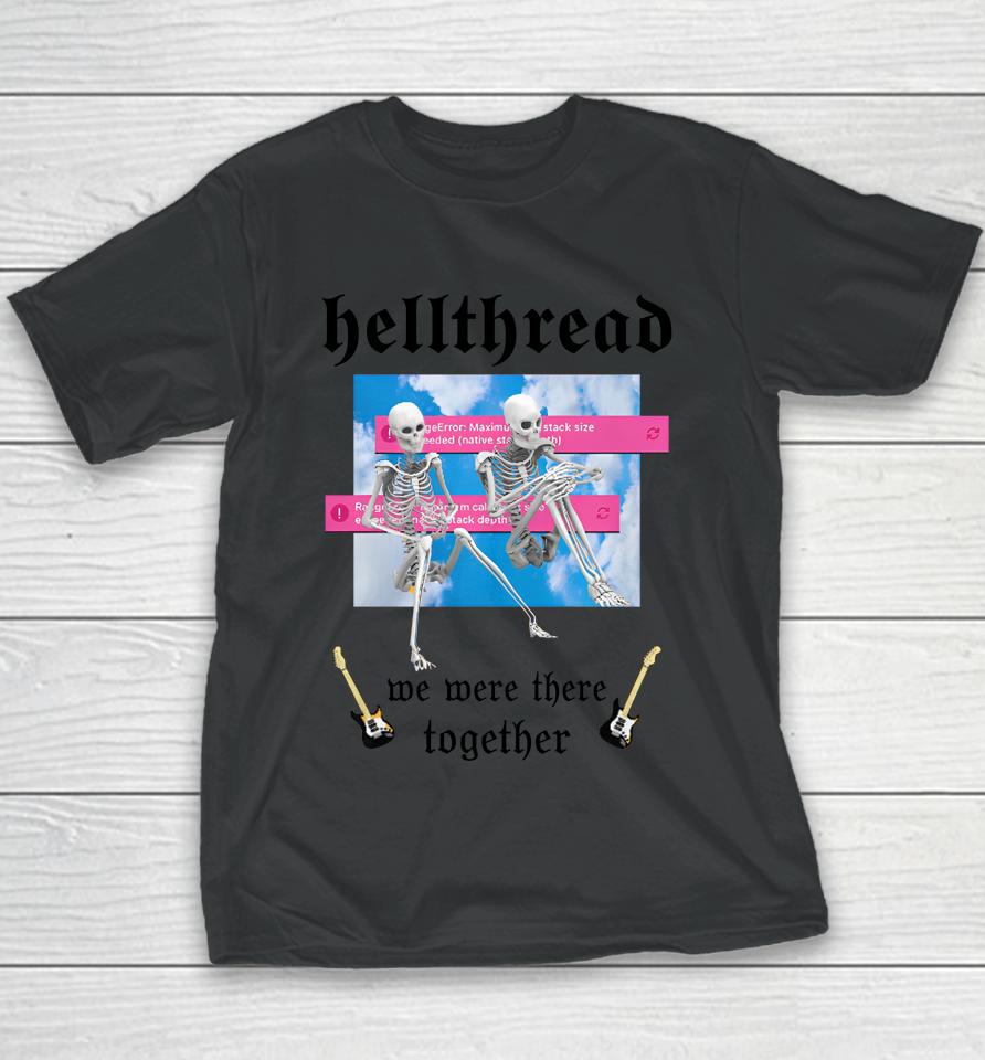Hellthread We Were There Together Youth T-Shirt