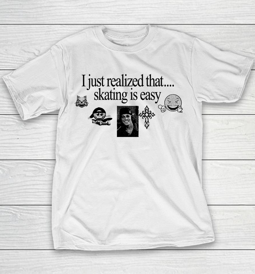 Henry Store I Just Realized That Skating Is Easy Youth T-Shirt