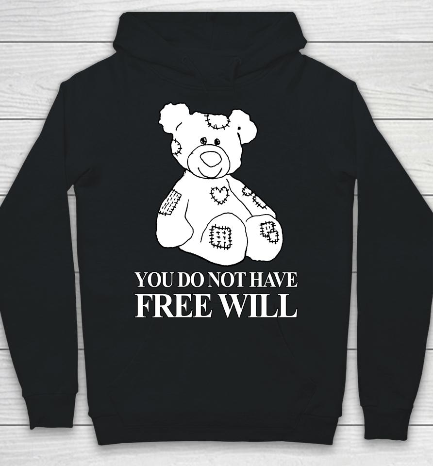 Henry Store You Do Not Have Free Will Hoodie