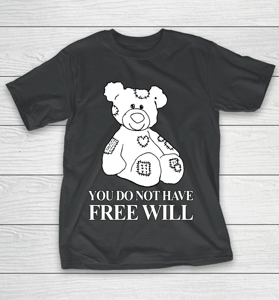 Henry Store You Do Not Have Free Will T-Shirt