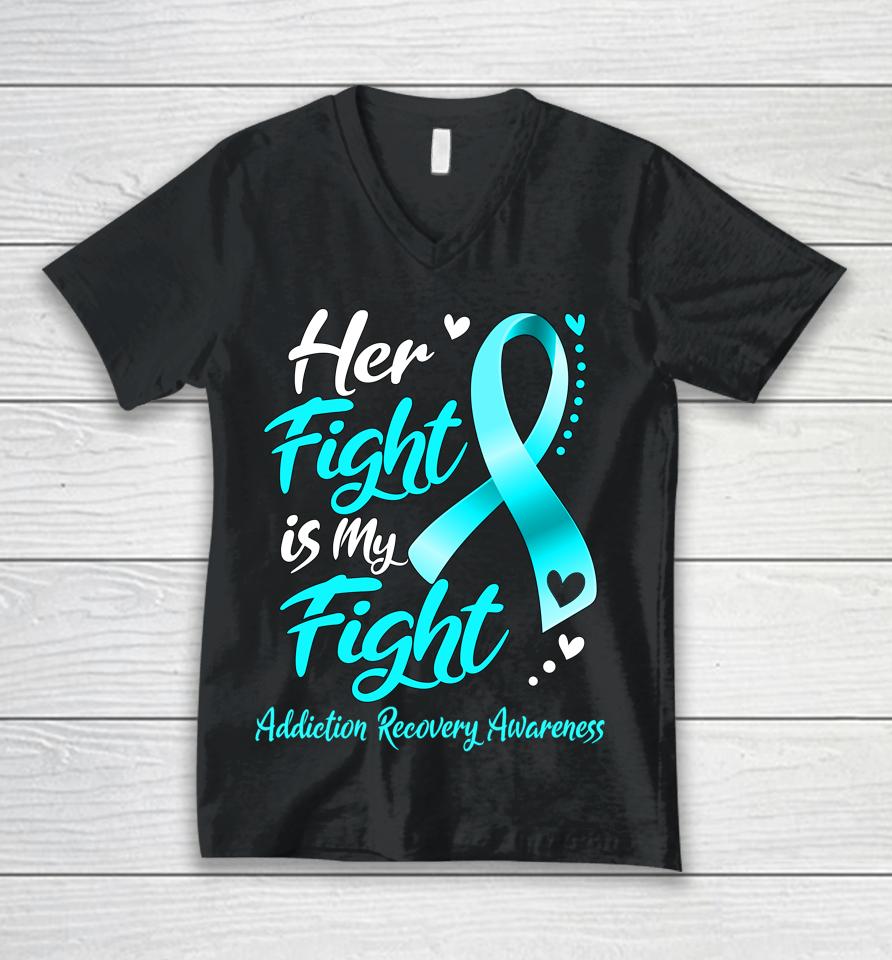 Her Fight Is My Fight Addiction Recovery Awareness Ribbon Unisex V-Neck T-Shirt