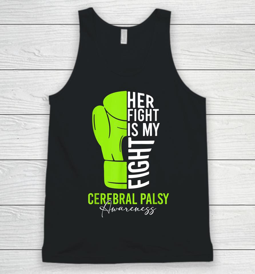 Her Fight Is My Fight Cerebral Palsy Awareness Unisex Tank Top