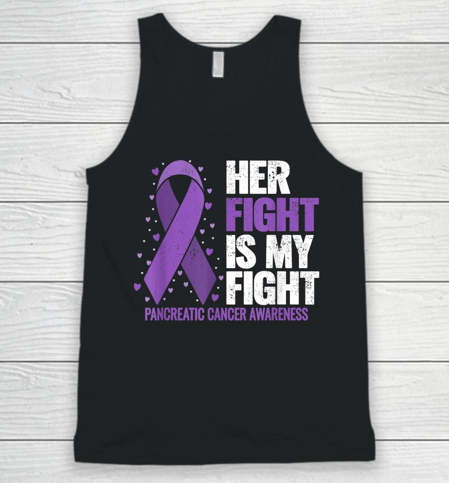 Her Fight Is My Fight Pancreatic Cancer Awareness Unisex Tank Top