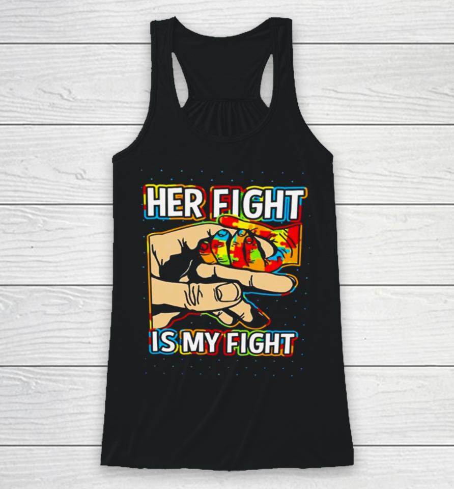 Her Fight Is My Fight Racerback Tank
