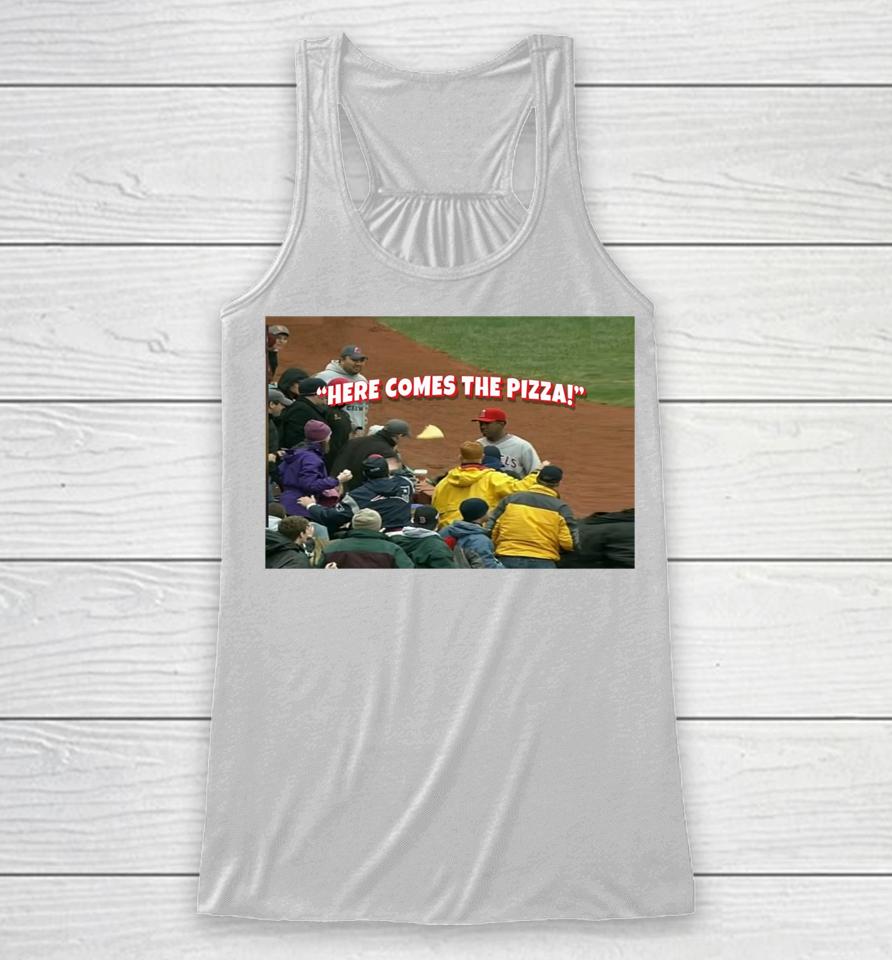 Here Comes The Pizza Racerback Tank
