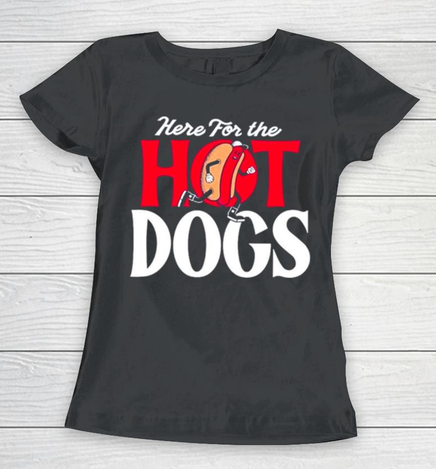 Here For The Hot Dogs Women T-Shirt
