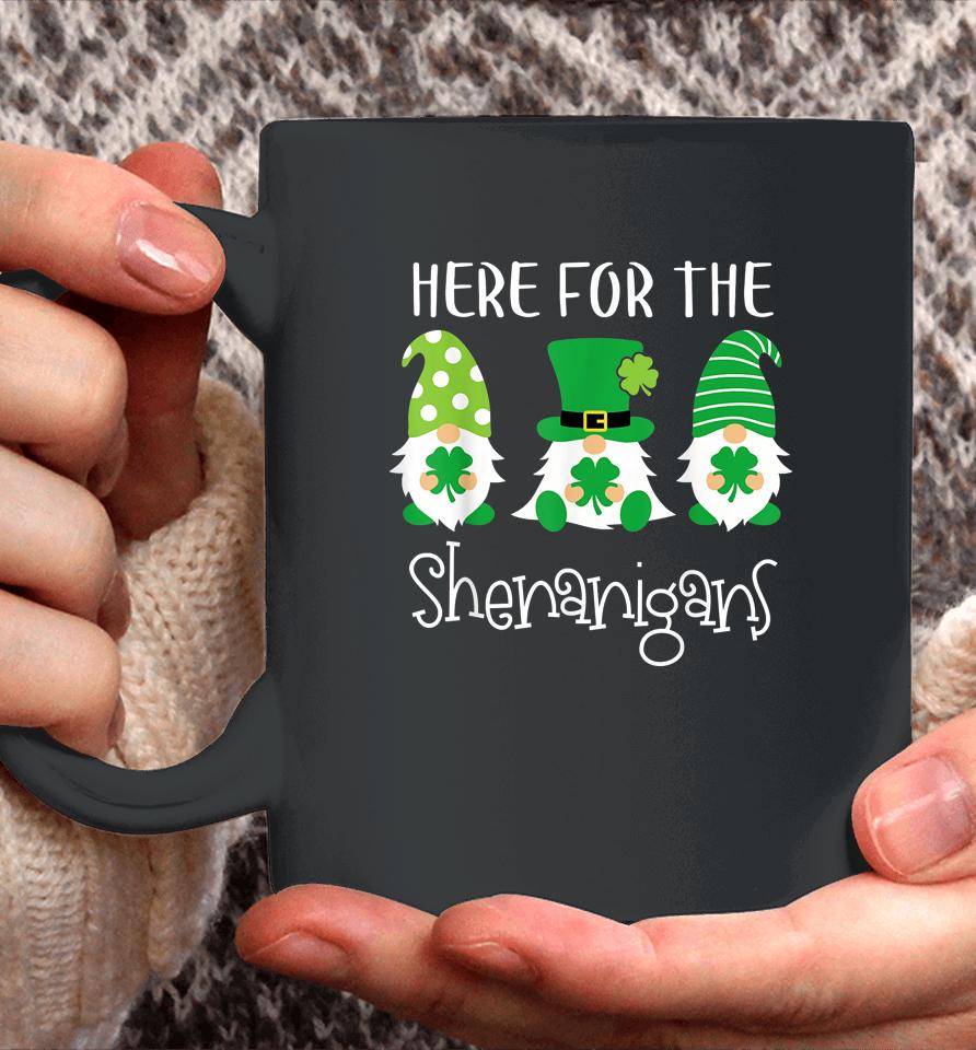 Here For The Shenanigans Shirt St Patrick's Day Gnome Coffee Mug