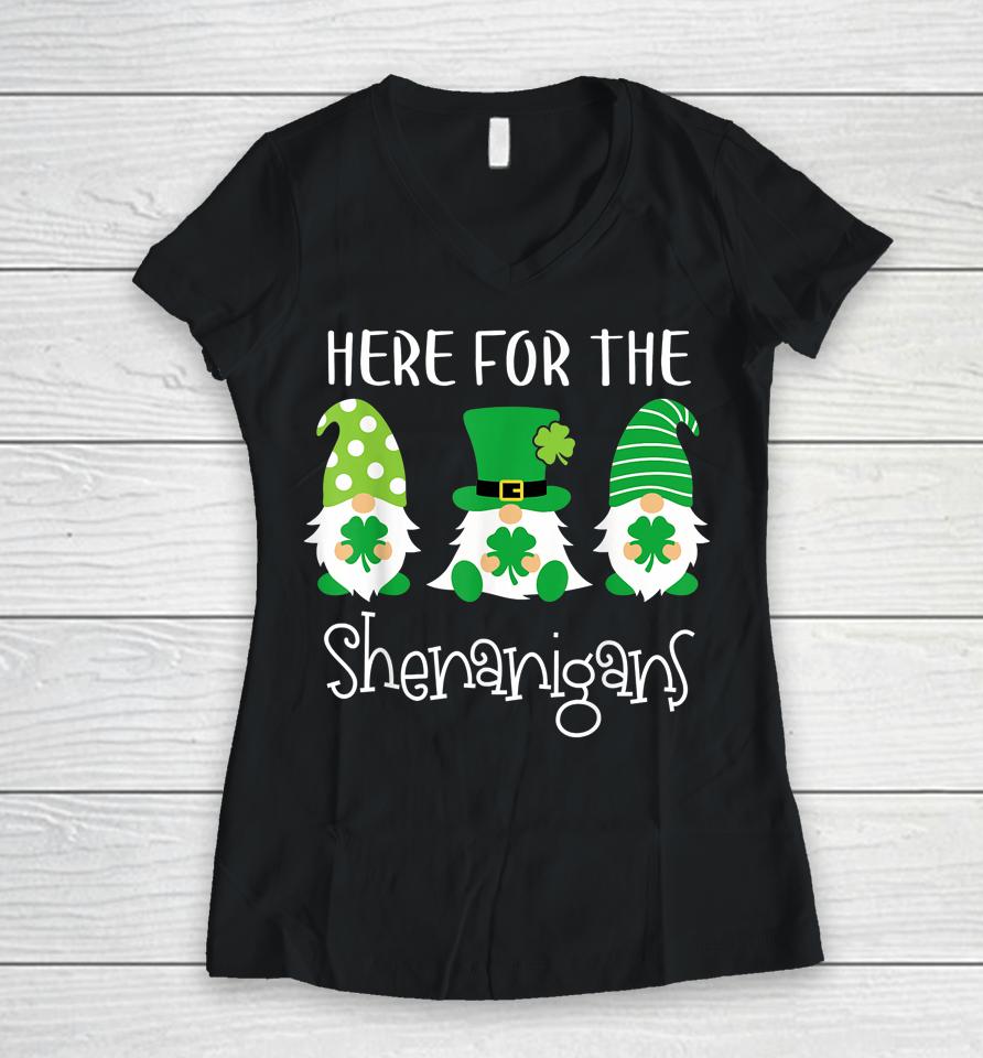 Here For The Shenanigans Shirt St Patrick's Day Gnome Women V-Neck T-Shirt