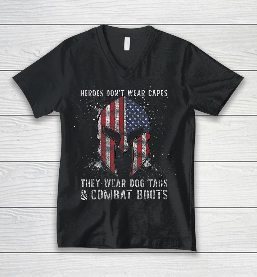Heroes Dont Wear Capes They Wear Dog Tags And Combat Boots Unisex V-Neck T-Shirt