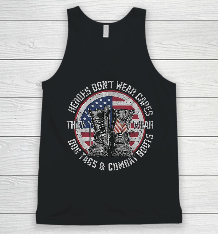 Heroes Don't Wear Capes They Wear Dog Tags Unisex Tank Top