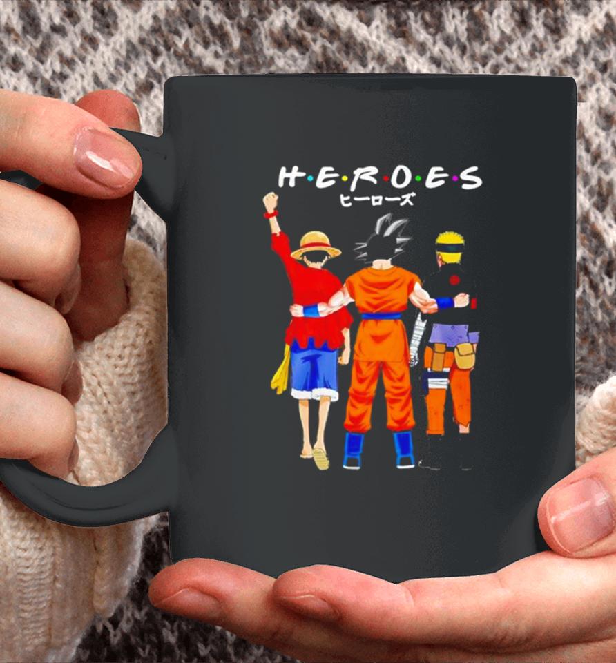 Heroes Friends Son Goku Luffy And Naruto Coffee Mug