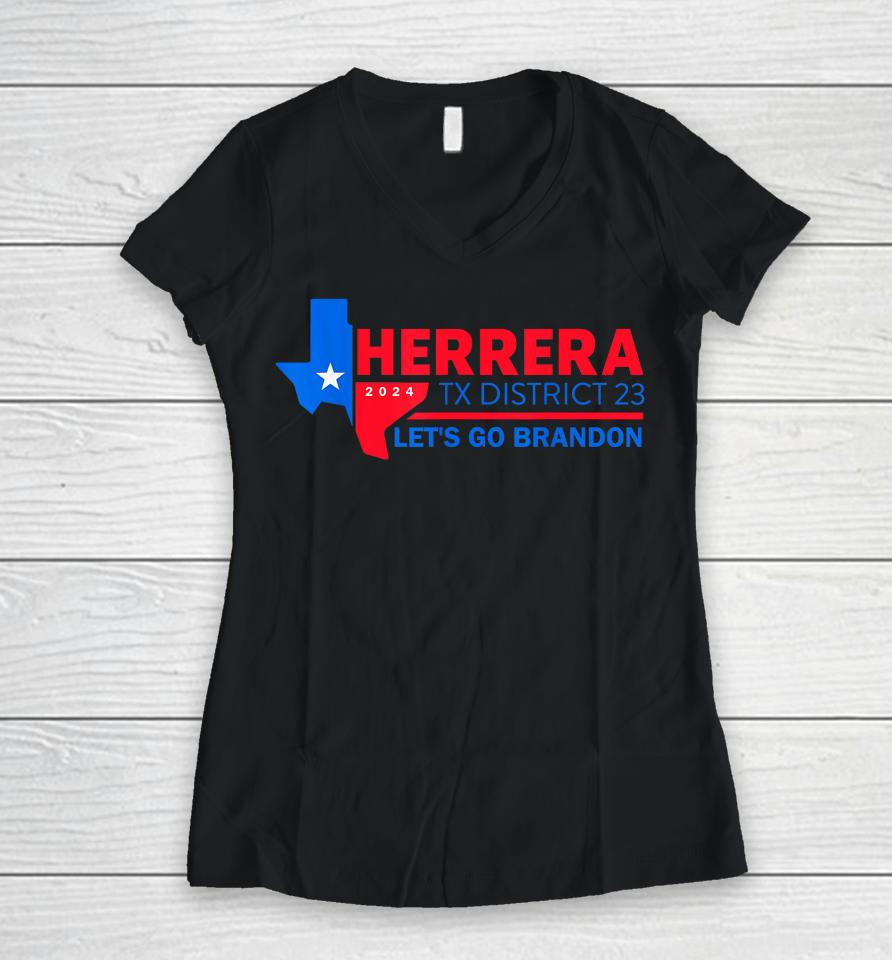 Herrera Tx District 23 Let's Go Brandon 2024 Quote Women V-Neck T-Shirt