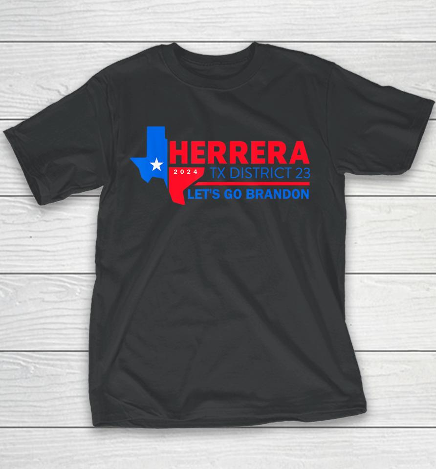 Herrera Tx District 23 Let's Go Brandon 2024 Quote Youth T-Shirt