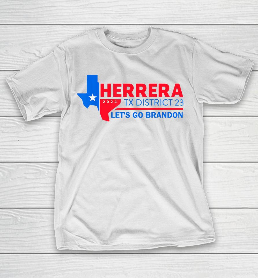 Herrera Tx District 23 Let's Go Brandon 2024 T-Shirt