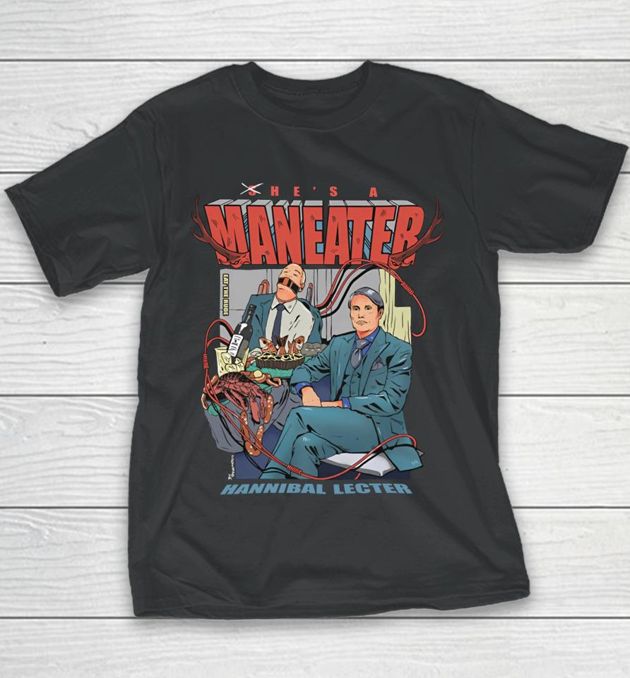 He's A Maneater Hannibal Lecter Youth T-Shirt