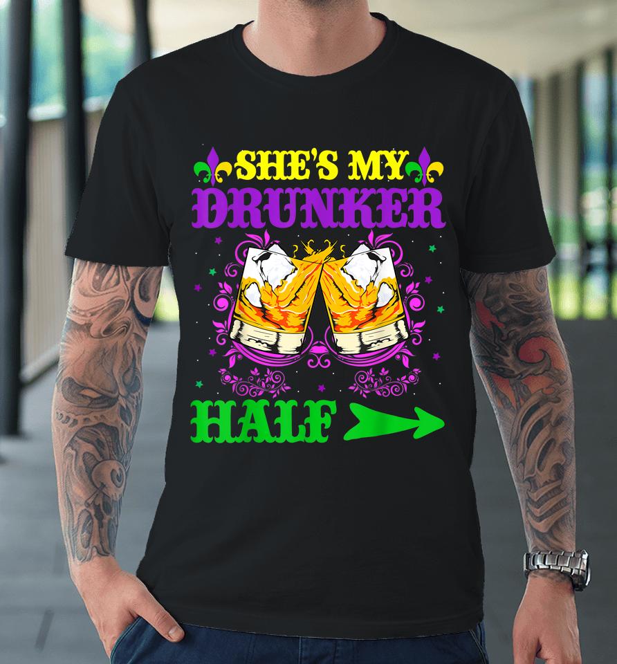 He's My Drunker Half Mardi Gras Couples Premium T-Shirt
