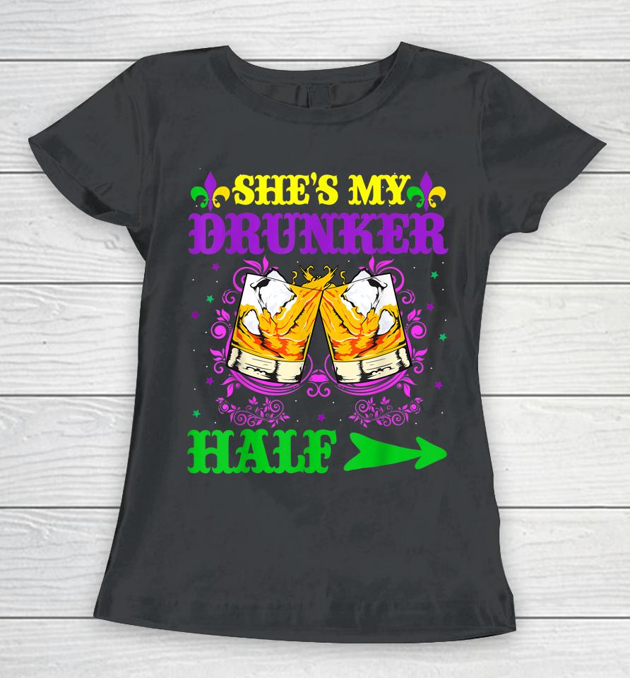 He's My Drunker Half Mardi Gras Couples Women T-Shirt