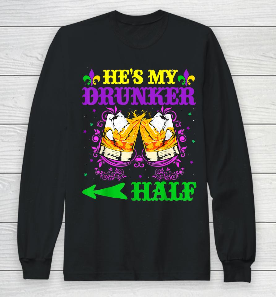 He's My Drunker Half Mardi Gras Couples Long Sleeve T-Shirt