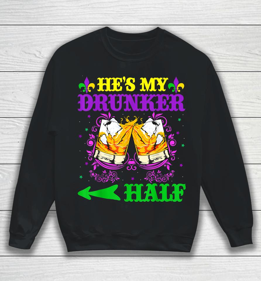 He's My Drunker Half Mardi Gras Couples Sweatshirt
