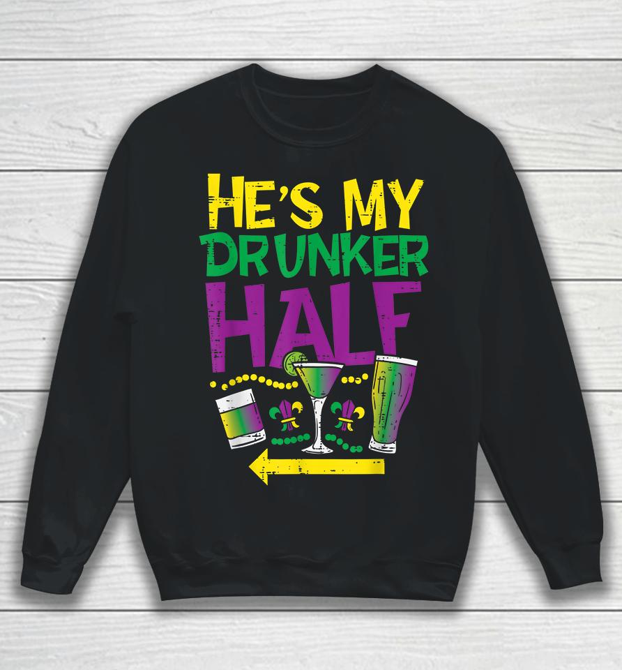 He's My Drunker Half Sweatshirt