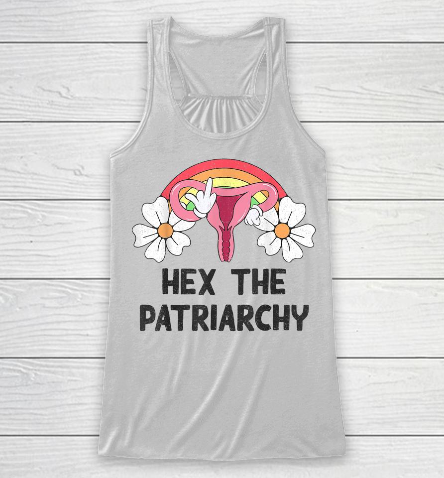 Hex The Patriarchy My Body My Choice Pro Choice Feminist Racerback Tank