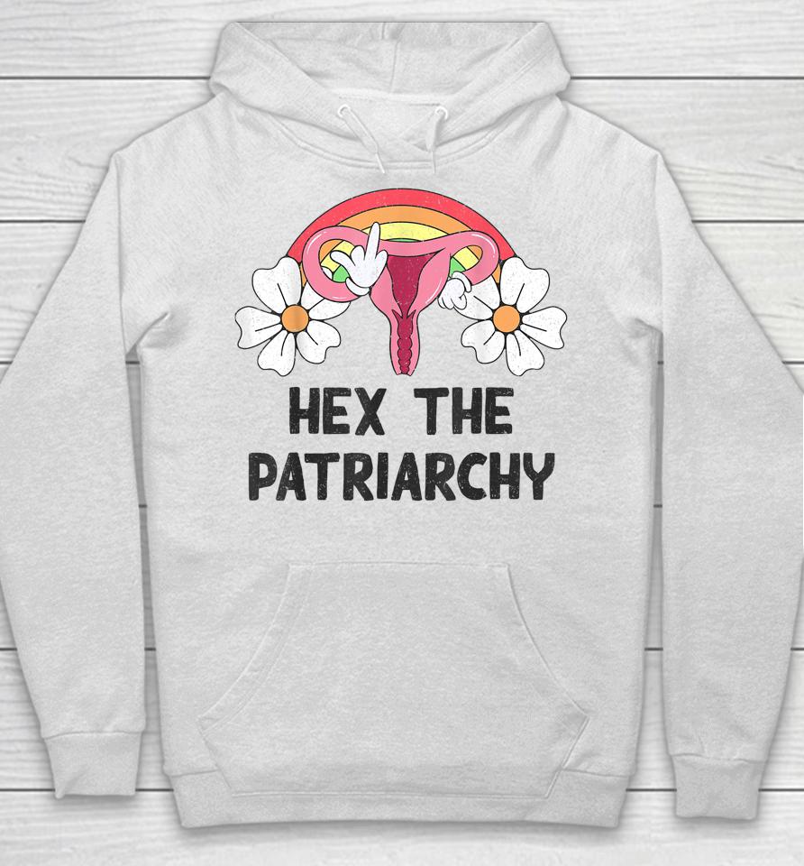 Hex The Patriarchy My Body My Choice Pro Choice Feminist Hoodie