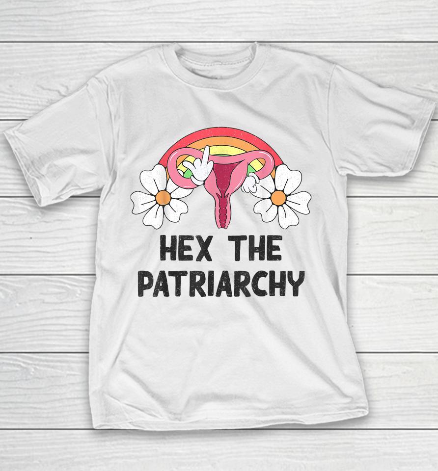 Hex The Patriarchy My Body My Choice Pro Choice Feminist Youth T-Shirt