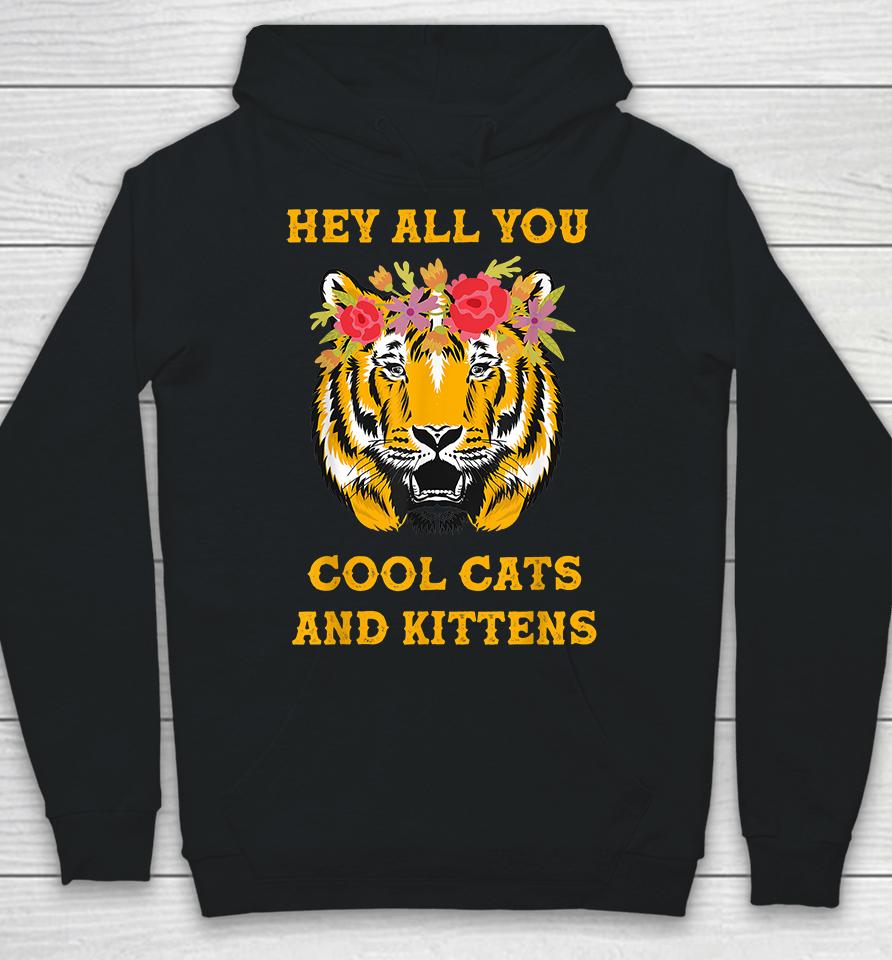 Hey All You Cool Cats And Kittens Hoodie