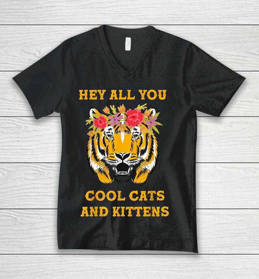 Hey All You Cool Cats And Kittens Unisex V-Neck T-Shirt