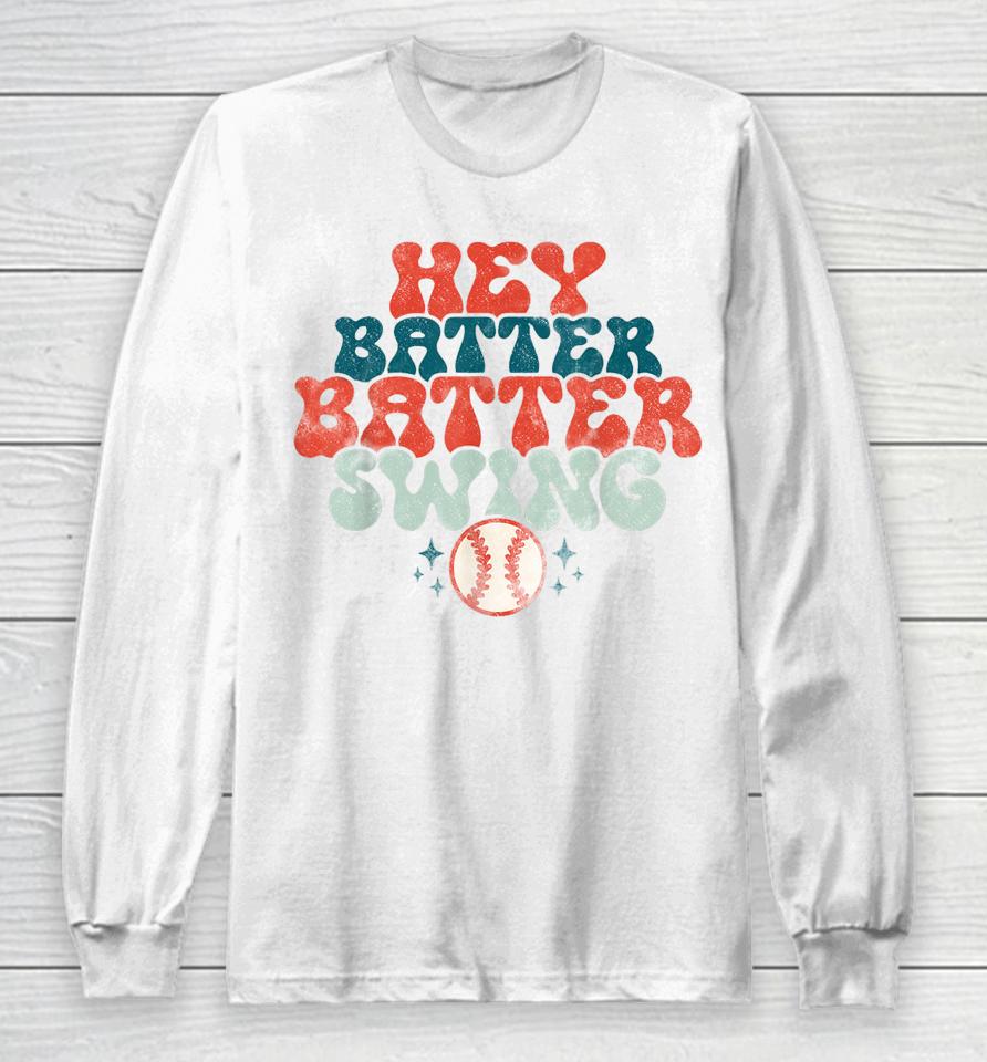 Hey Batter Batter Swing Funny Baseball Pitcher Support Long Sleeve T-Shirt