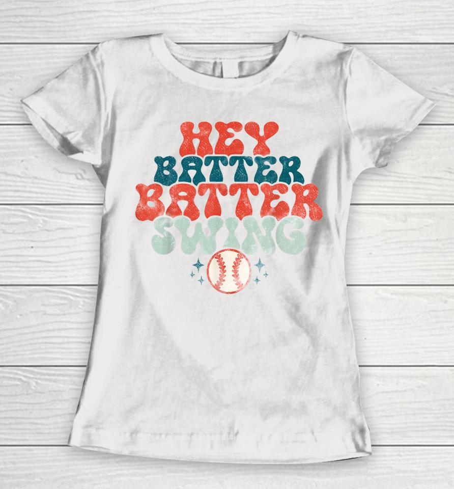 Hey Batter Batter Swing Funny Baseball Pitcher Support Women T-Shirt