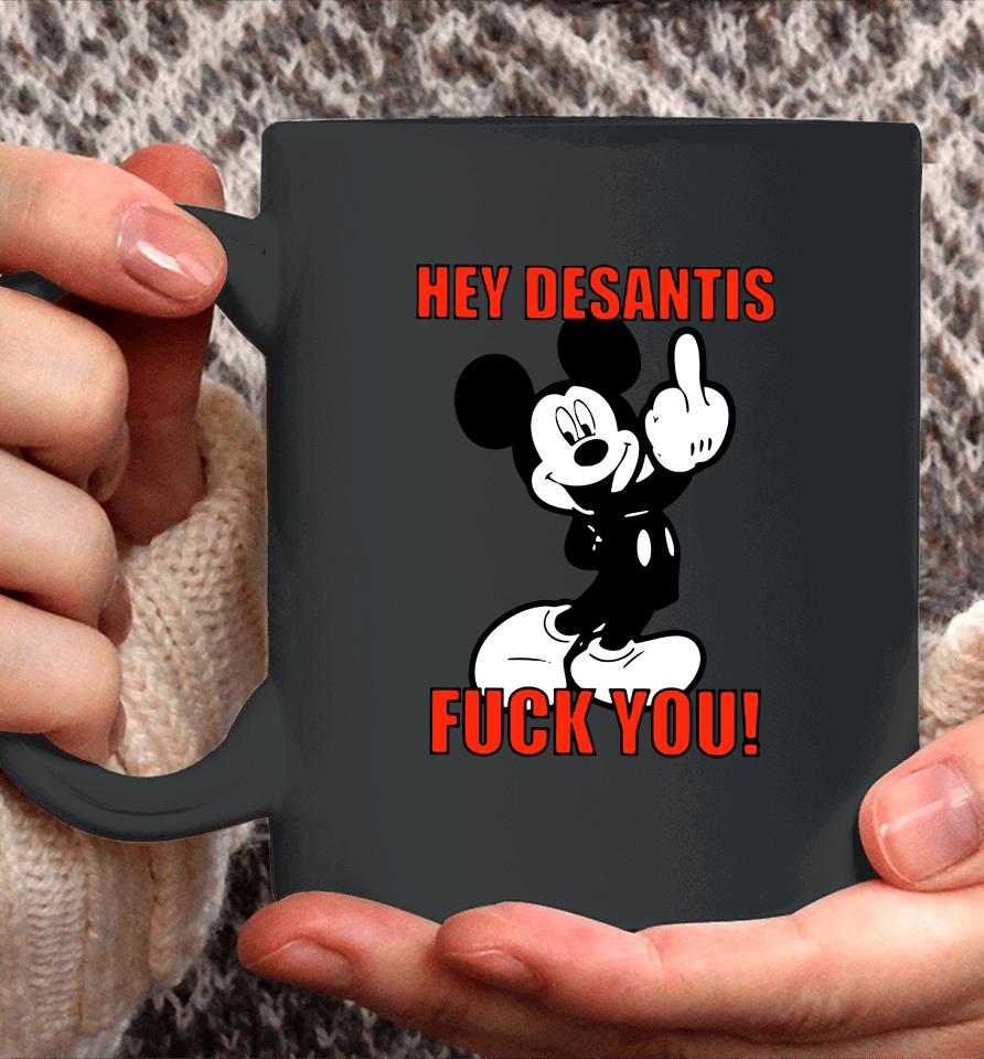 Hey Desantis Fuck You Coffee Mug
