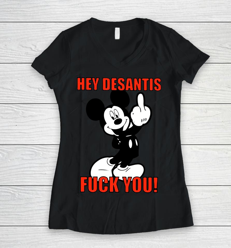 Hey Desantis Fuck You Women V-Neck T-Shirt