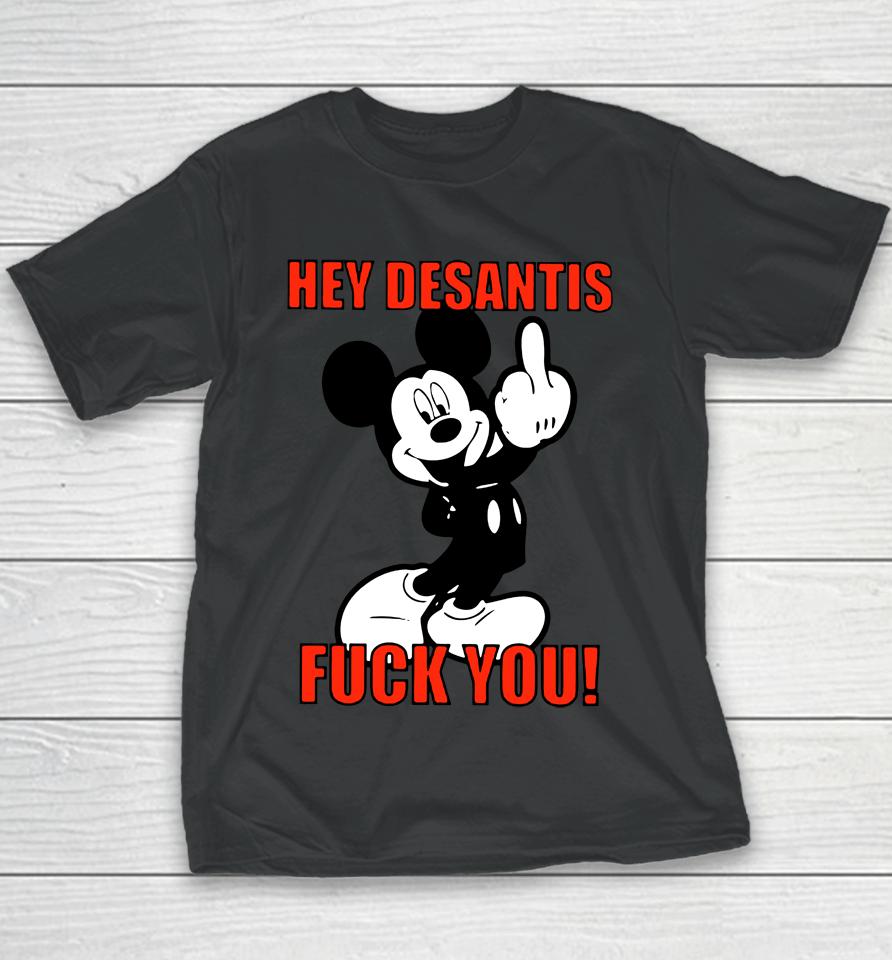 Hey Desantis Fuck You Youth T-Shirt