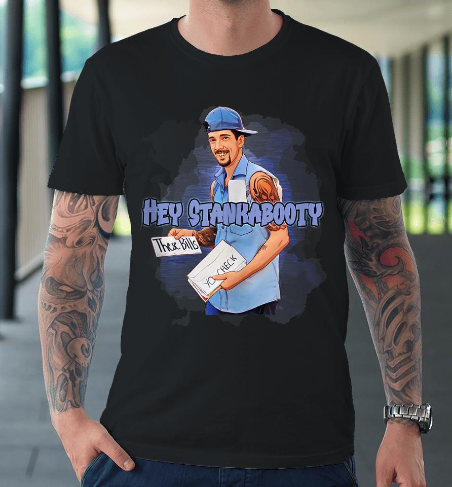 Hey Stankabooty, Sean Fogelson Merch, That One Mailman Premium T-Shirt