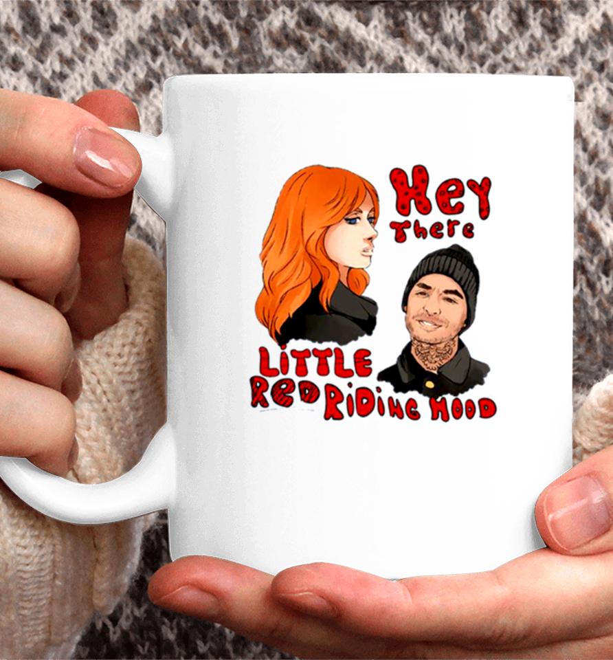 Hey There Little Red Riding Good Girls Coffee Mug